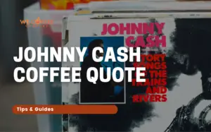Johnny Cash Coffee Quote