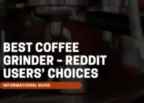Best Coffee Grinder – Reddit Users’ Choices