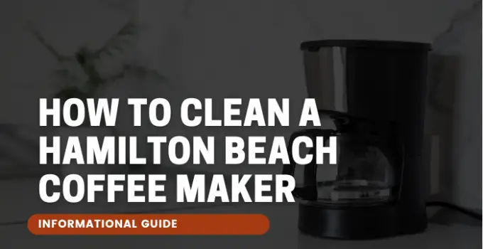 How to Clean a Hamilton Beach Coffee Maker
