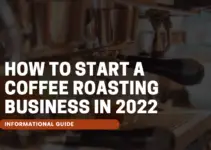 How to Start a Coffee Roasting Business in 2022