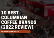 10 Best Columbian Coffee Brands (2024 Review)