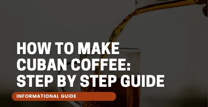 How to Make Cuban Coffee: Step by Step Guide
