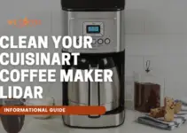 Why You Need to Clean Your Cuisinart Coffee Maker Lidar