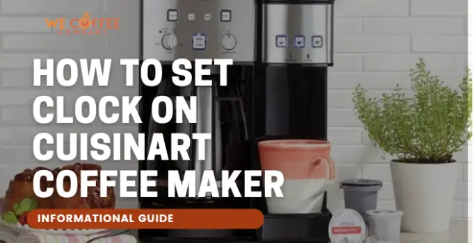 How to Set Clock on Cuisinart Coffee Maker