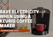 How to Save Electricity When Using a Keurig Coffee Maker