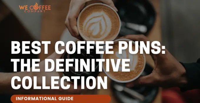 Best Coffee Puns: The Definitive Collection