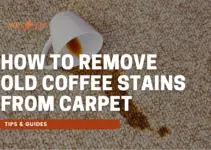 How to Remove Old Coffee Stains From Carpet